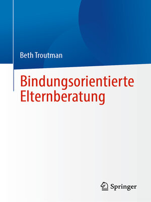 cover image of Bindungsorientierte Elternberatung